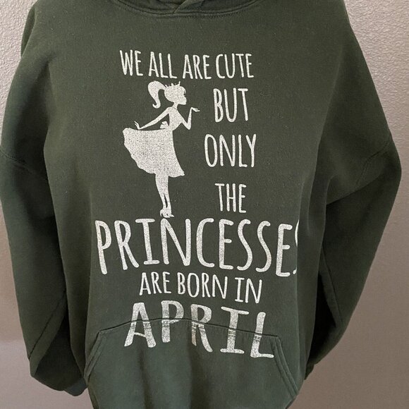 Gildan Sweatshirt Women’s Size Large Hooded Green Princesses Are Born In April - Picture 2 of 8